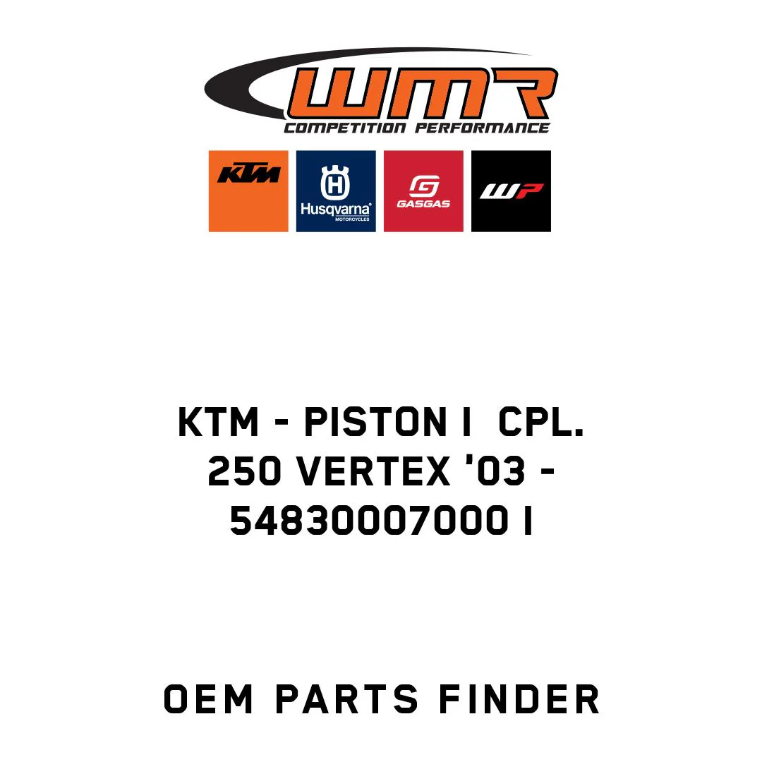 KTM - PISTON I  CPL. 250 VERTEX '03 - 54830007000 I