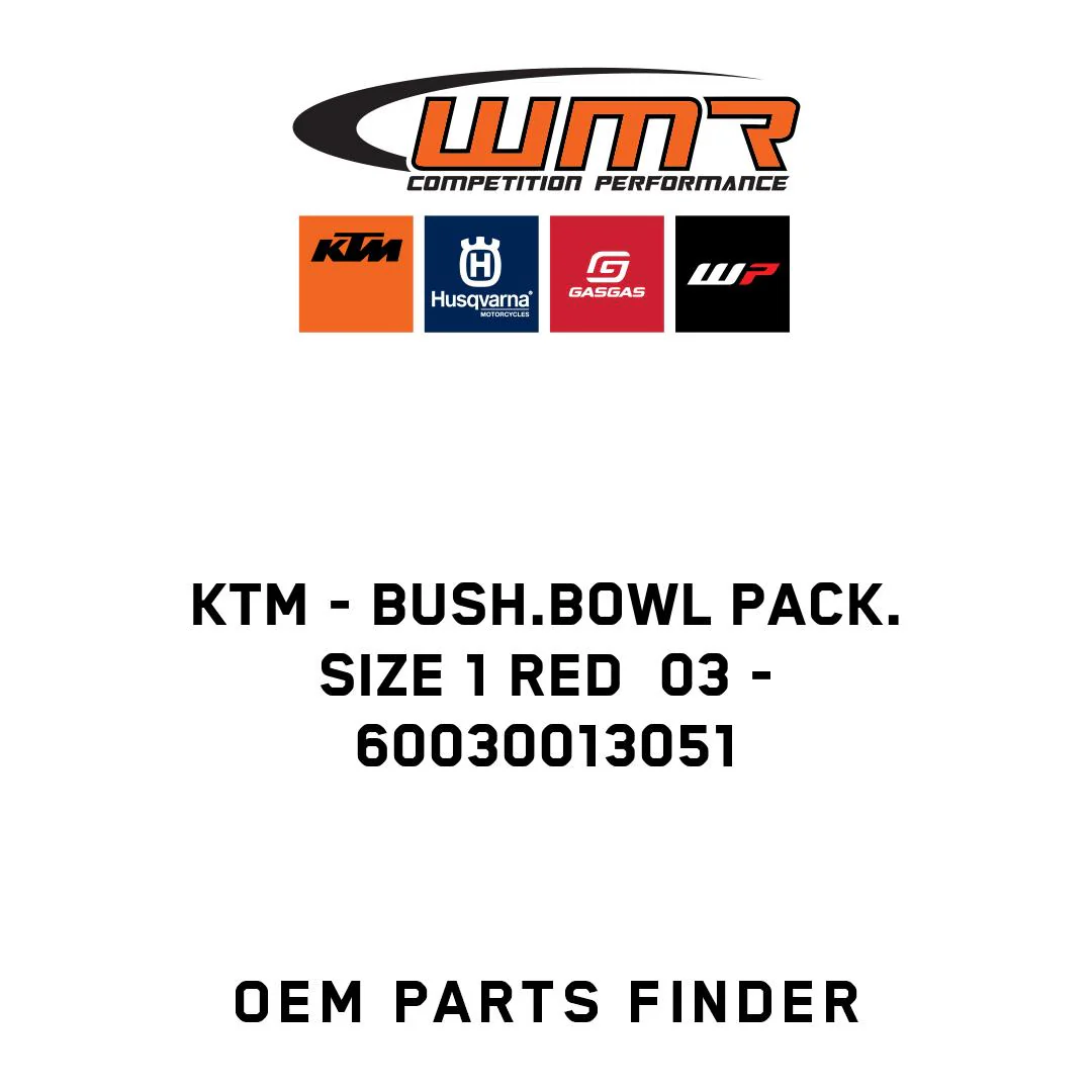 KTM - BUSH.BOWL PACK. SIZE 1 RED  03 - 60030013051
