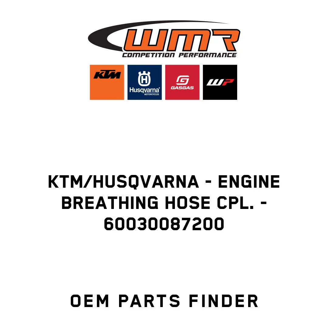 KTM/Husqvarna - ENGINE BREATHING HOSE CPL. - 60030087200