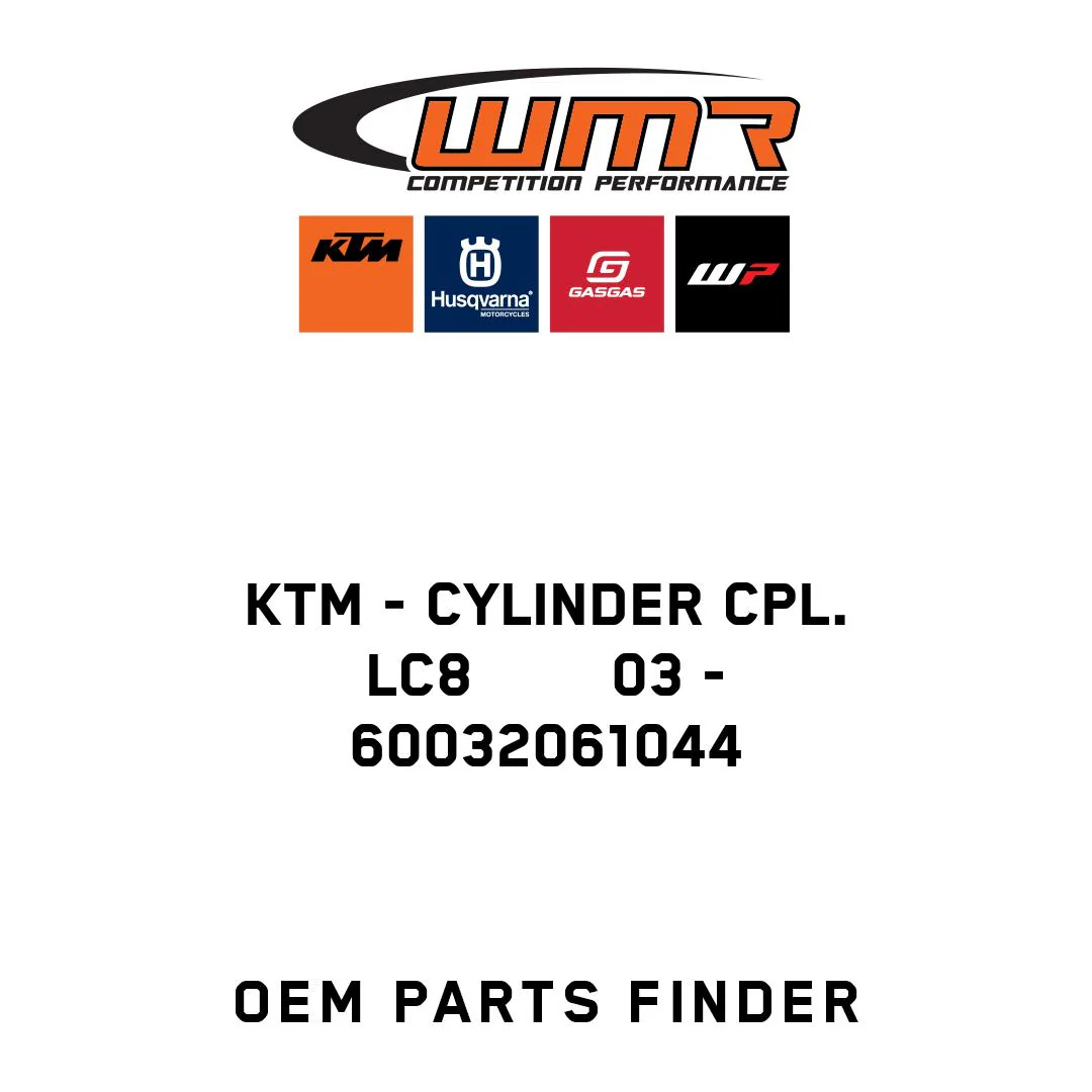 KTM - CYLINDER CPL. LC8        03 - 60032061044