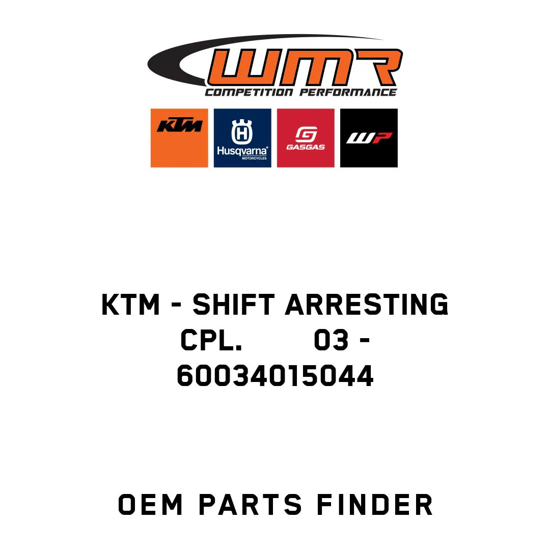 KTM - SHIFT ARRESTING CPL.        03 - 60034015044