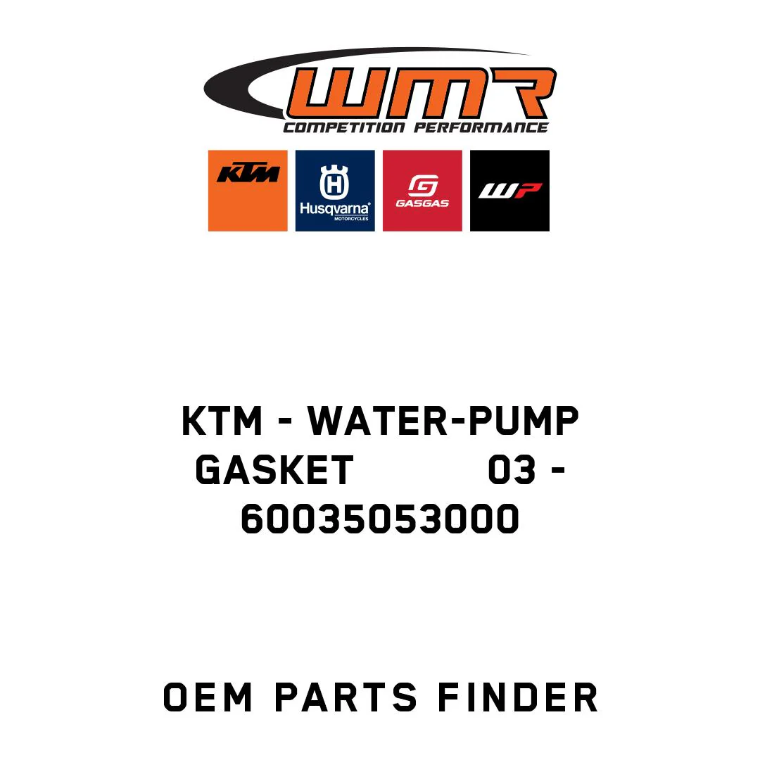 KTM - WATER-PUMP GASKET           03 - 60035053000