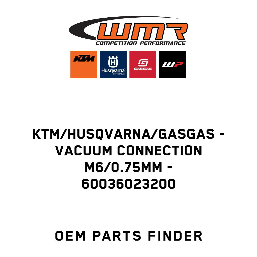 KTM/Husqvarna/GASGAS - VACUUM CONNECTION M6/0.75MM - 60036023200