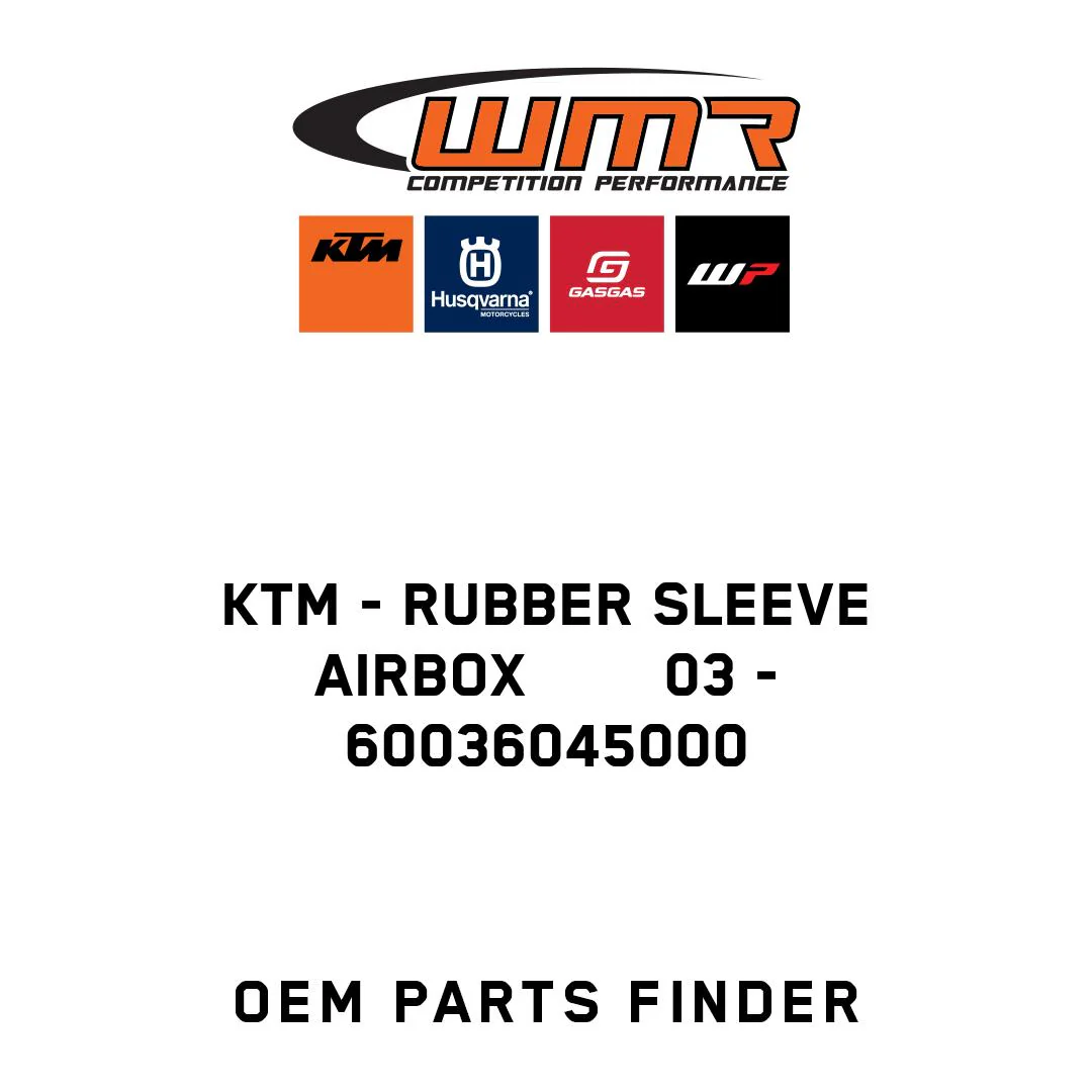 KTM - RUBBER SLEEVE AIRBOX        03 - 60036045000