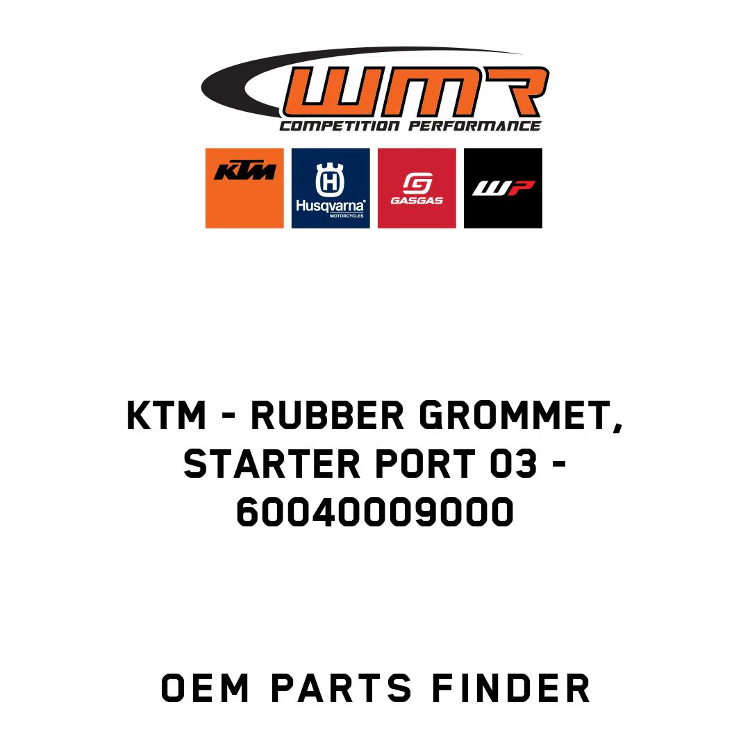 KTM - Rubber grommet, starter port 03 - 60040009000