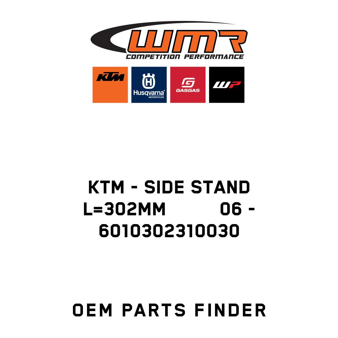 KTM - SIDE STAND L=302MM          06 - 6010302310030