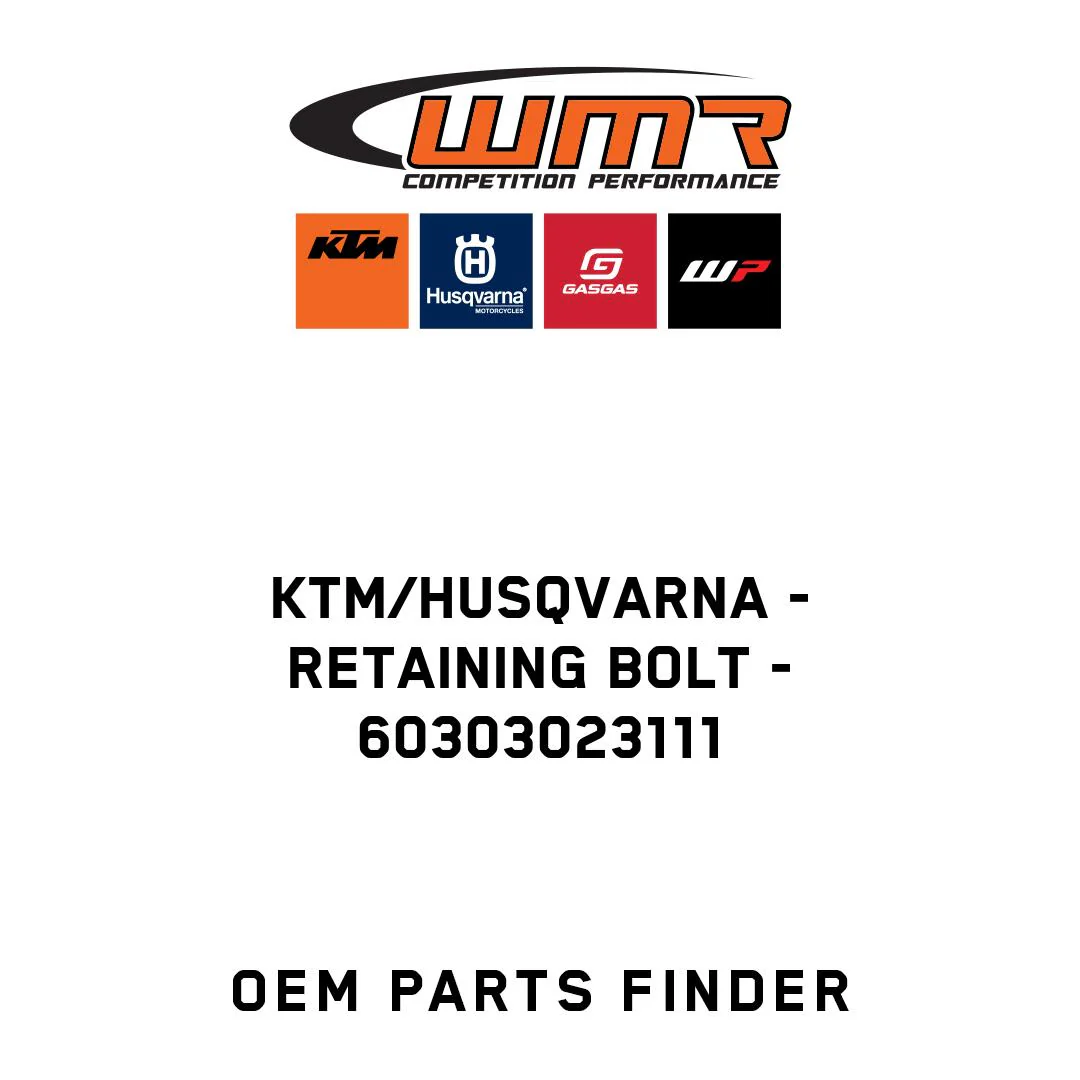 KTM/Husqvarna - RETAINING BOLT - 60303023111