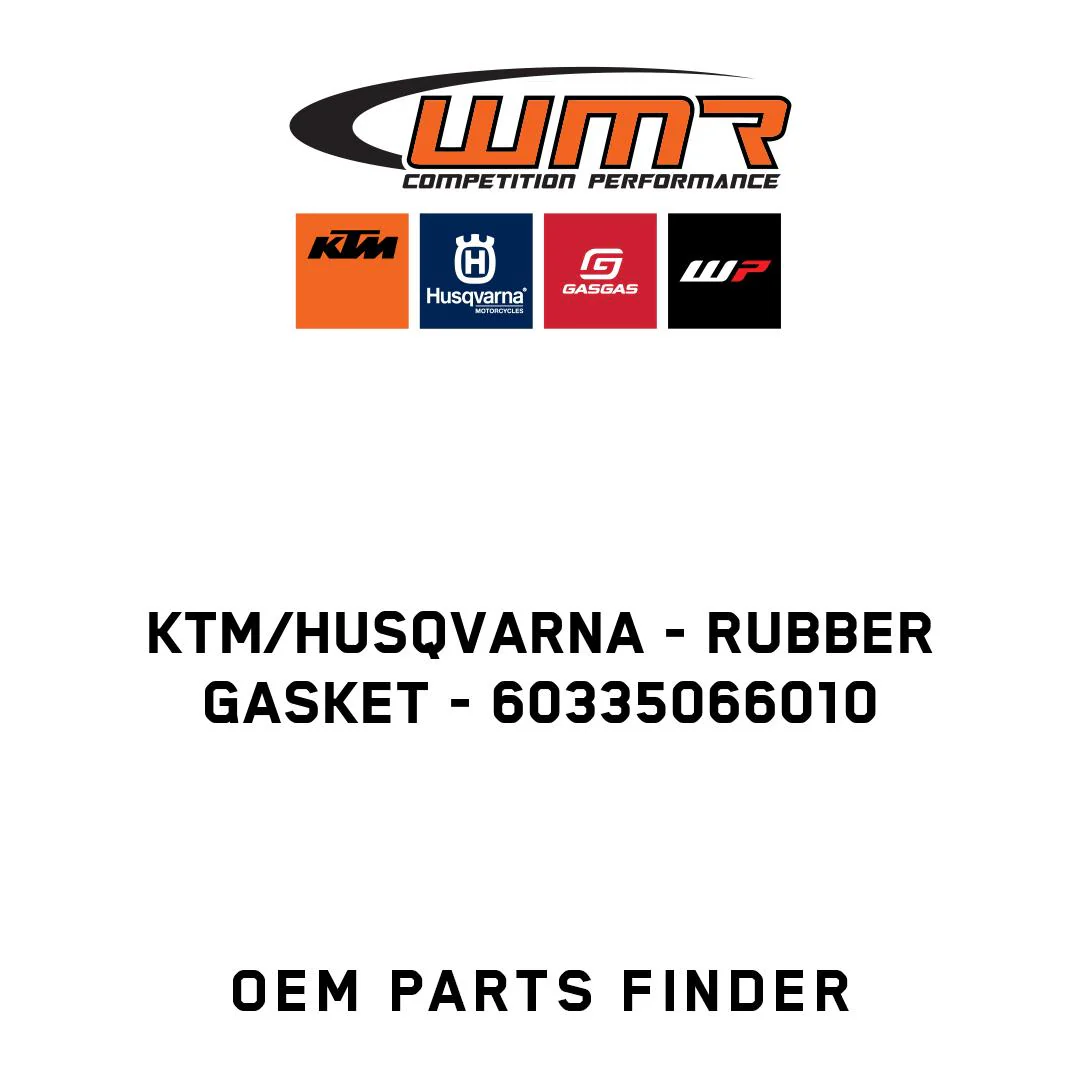 KTM/Husqvarna - RUBBER GASKET - 60335066010
