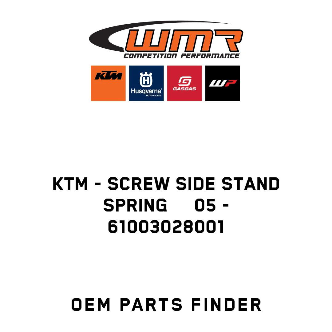 KTM - SCREW SIDE STAND SPRING     05 - 61003028001
