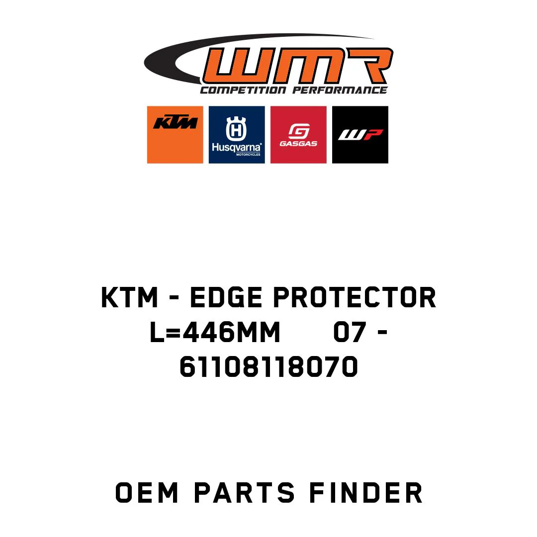 KTM - Edge protector L=446MM      07 - 61108118070