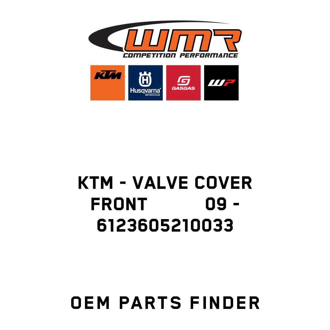 KTM - VALVE COVER FRONT           09 - 6123605210033