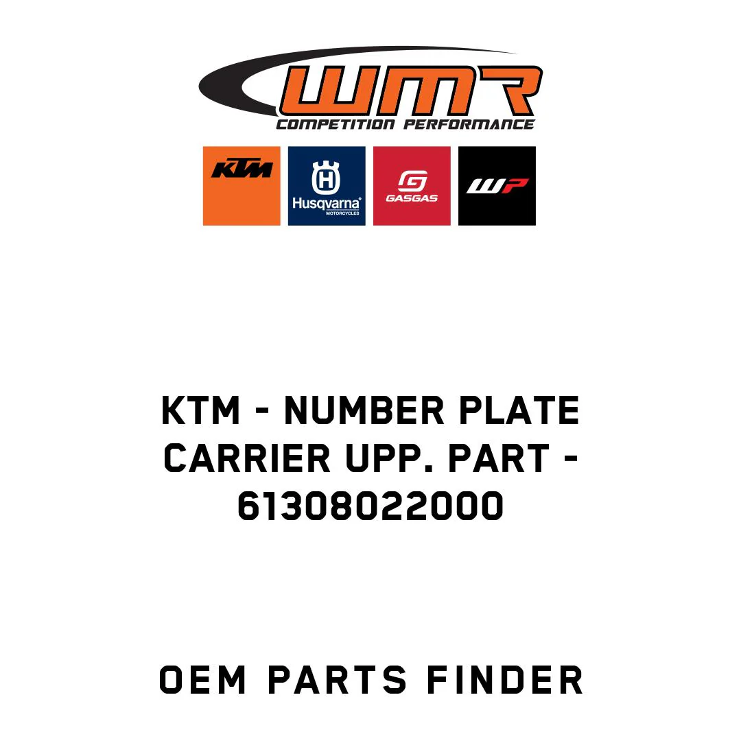 KTM - NUMBER PLATE CARRIER UPP. PART - 61308022000