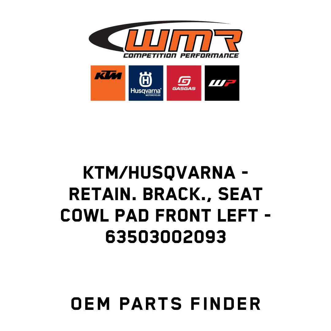 KTM/Husqvarna - Retain. brack., seat cowl pad front left - 63503002093