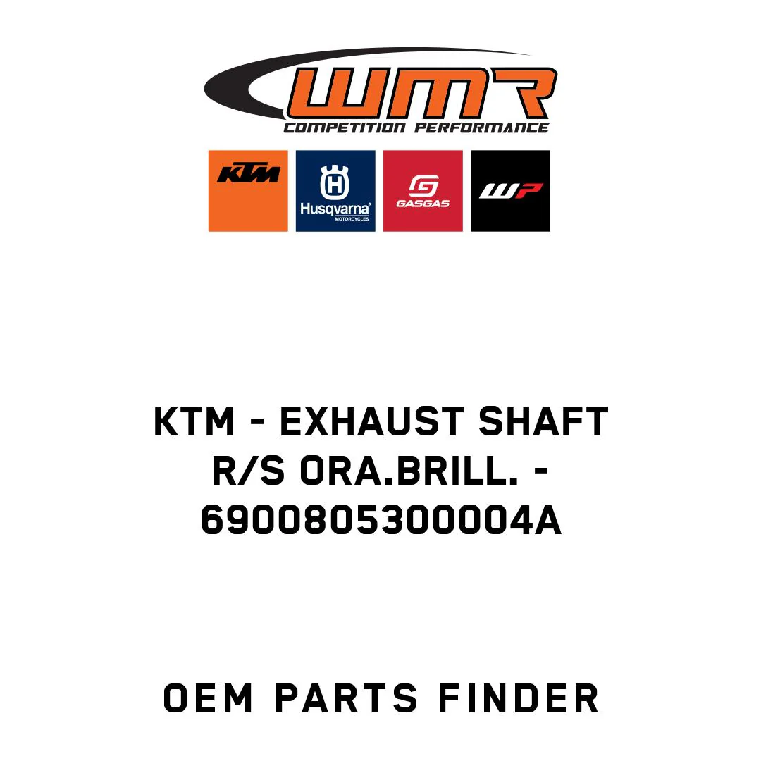 KTM - EXHAUST SHAFT R/S ORA.BRILL. - 6900805300004A