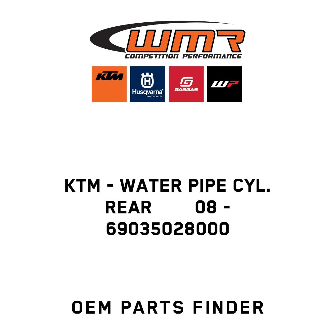 KTM - WATER PIPE CYL. REAR        08 - 69035028000