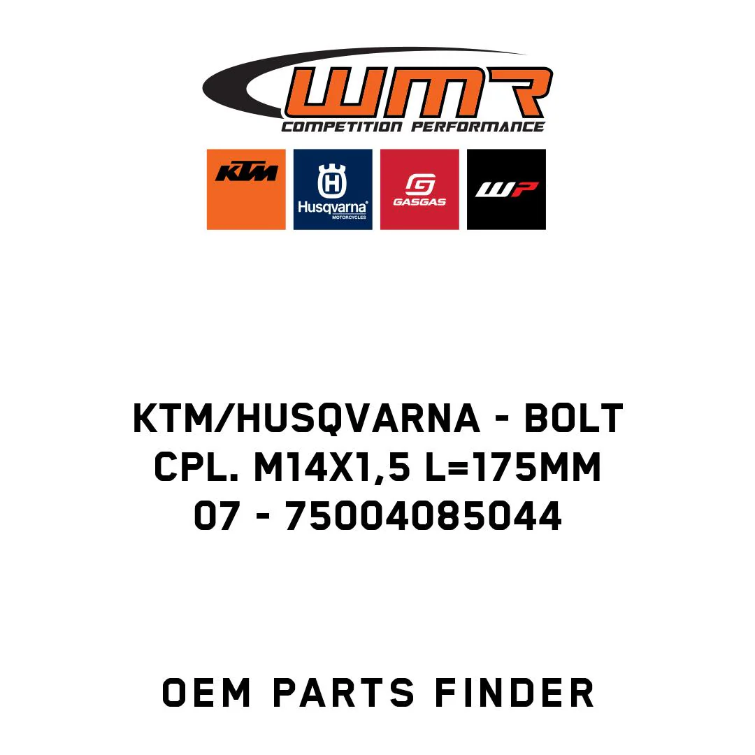 KTM/Husqvarna - BOLT CPL. M14X1,5 L=175MM   07 - 75004085044
