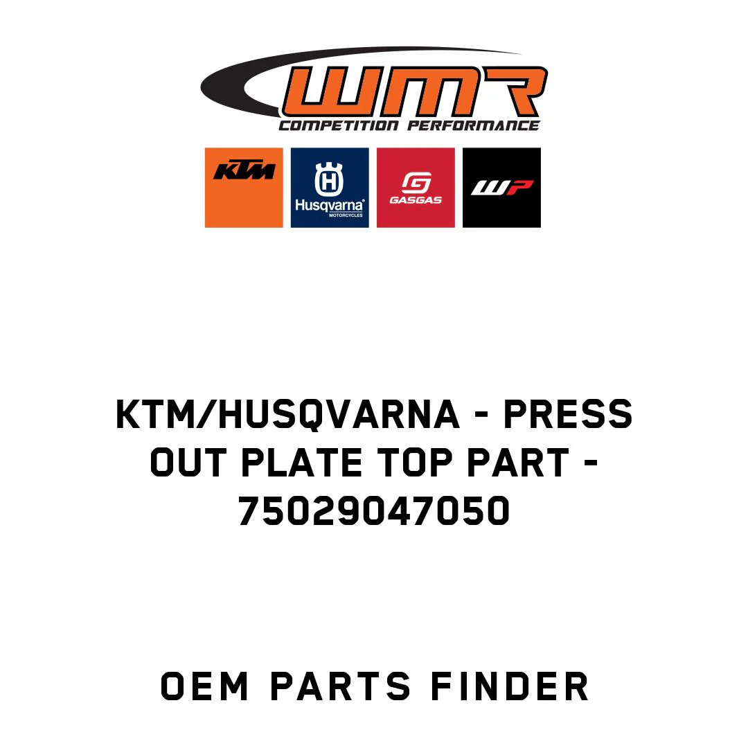 KTM/Husqvarna - PRESS OUT PLATE TOP PART - 75029047050