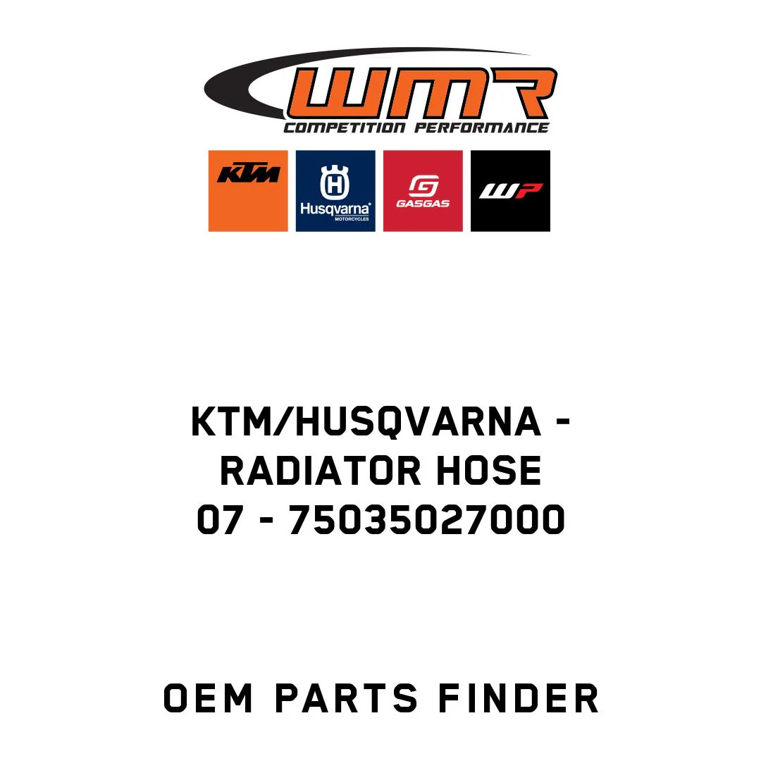 KTM/Husqvarna - RADIATOR HOSE               07 - 75035027000