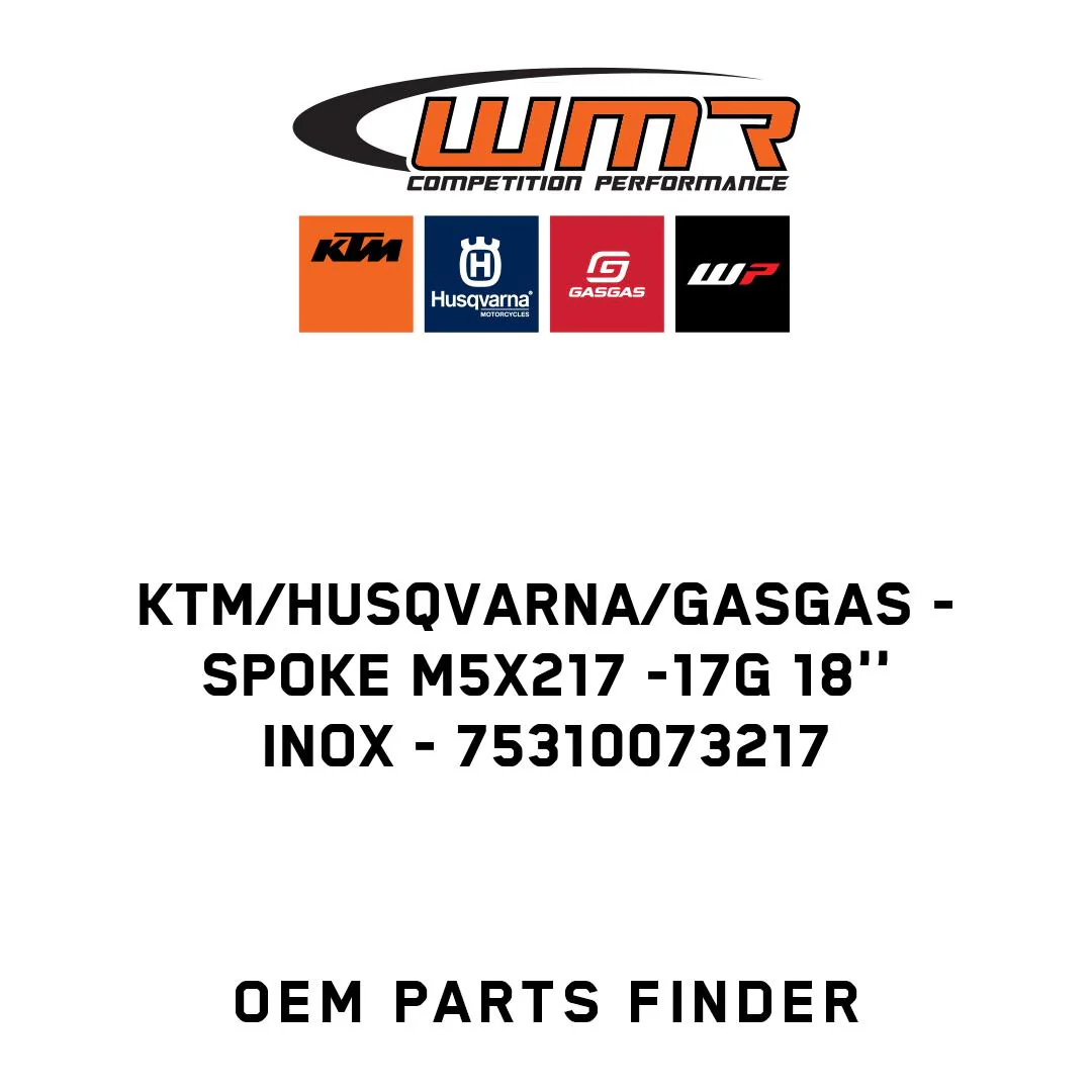 KTM/Husqvarna/GASGAS - SPOKE M5X217 -17G 18'' INOX - 75310073217