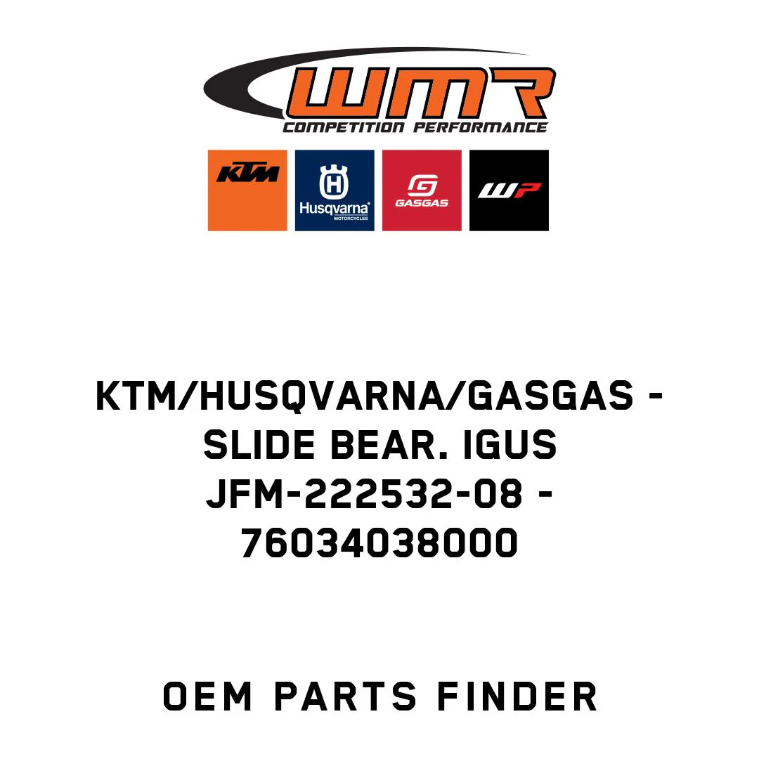 KTM/Husqvarna/GASGAS - SLIDE BEAR. IGUS JFM-222532-08 - 76034038000