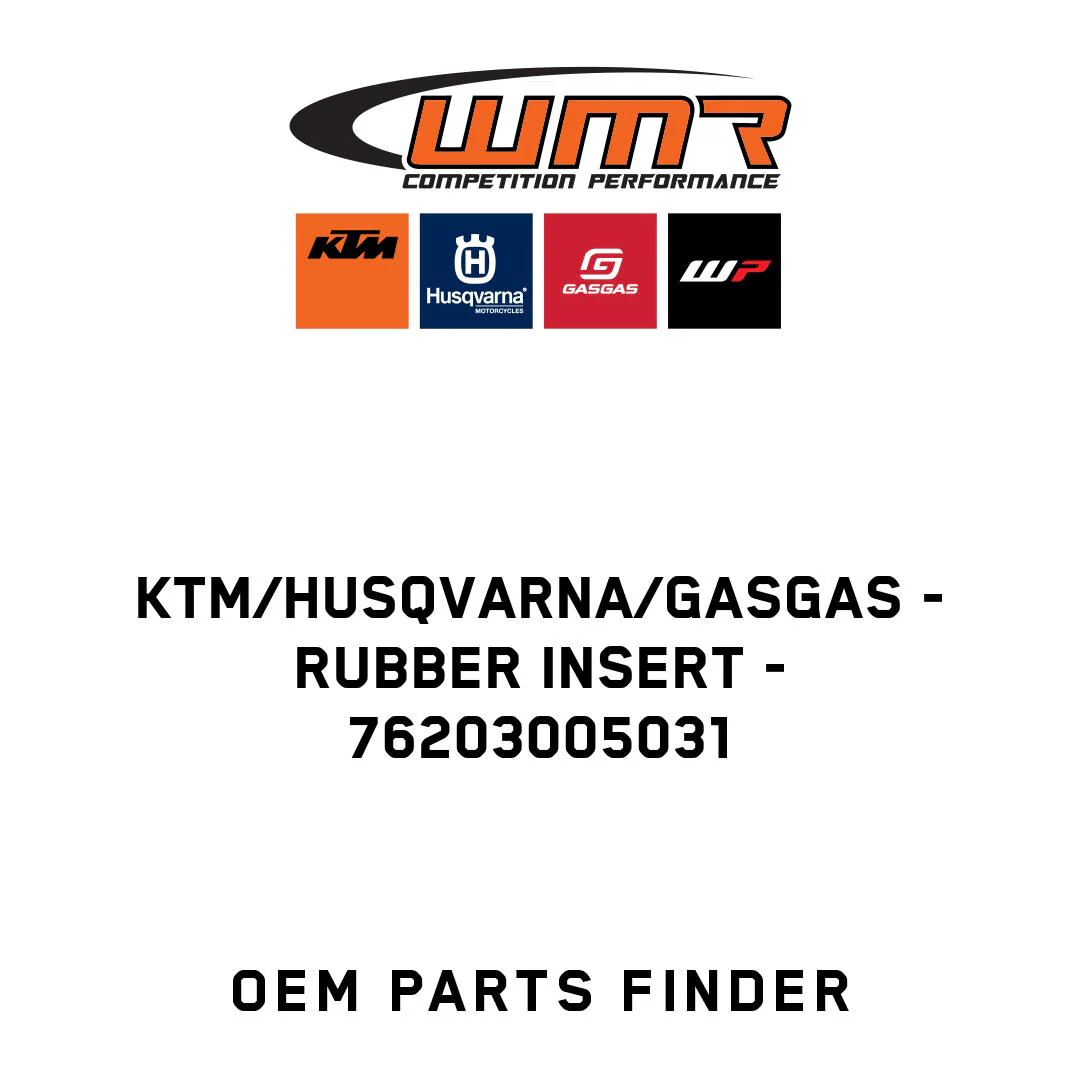 KTM/Husqvarna/GASGAS - RUBBER INSERT - 76203005031