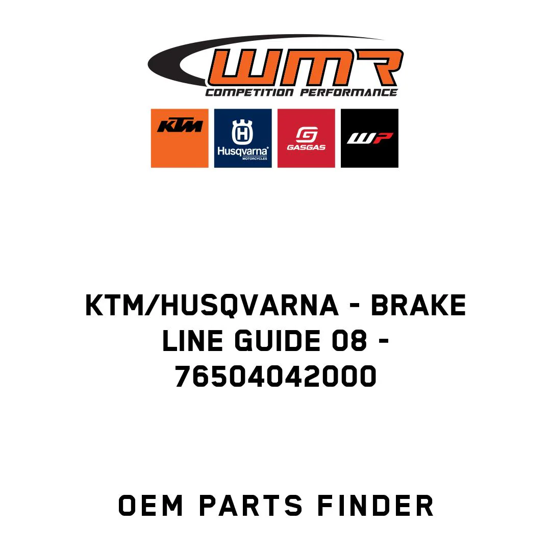 KTM/Husqvarna - BRAKE LINE GUIDE 08 - 76504042000