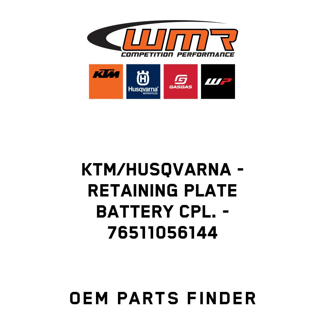 KTM/Husqvarna - RETAINING PLATE BATTERY CPL. - 76511056144