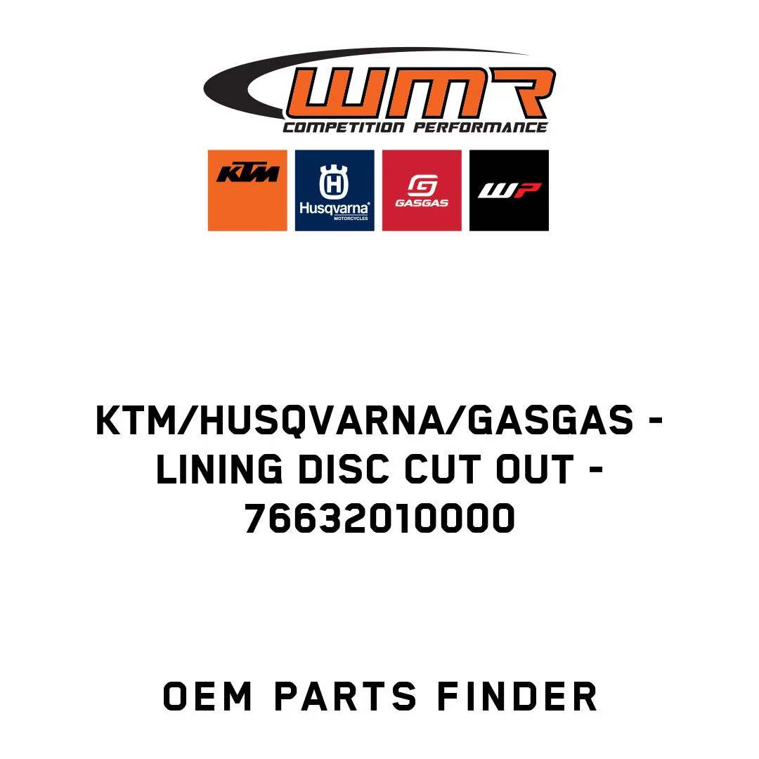 KTM/Husqvarna/GASGAS - LINING DISC CUT OUT - 76632010000