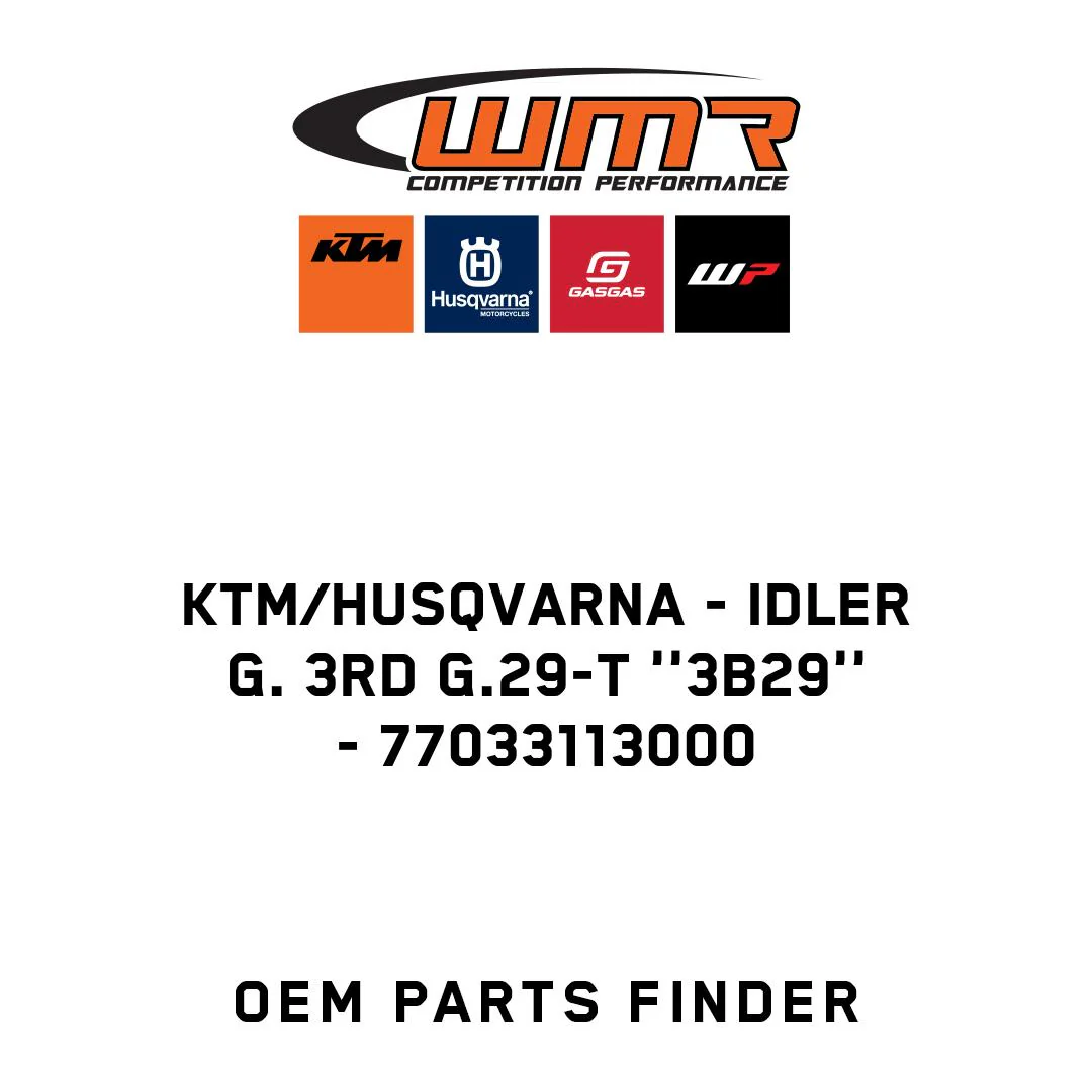 KTM/Husqvarna - IDLER G. 3RD G.29-T ''3B29'' - 77033113000