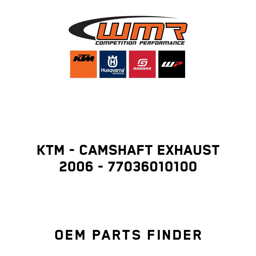 KTM - CAMSHAFT EXHAUST          2006 - 77036010100