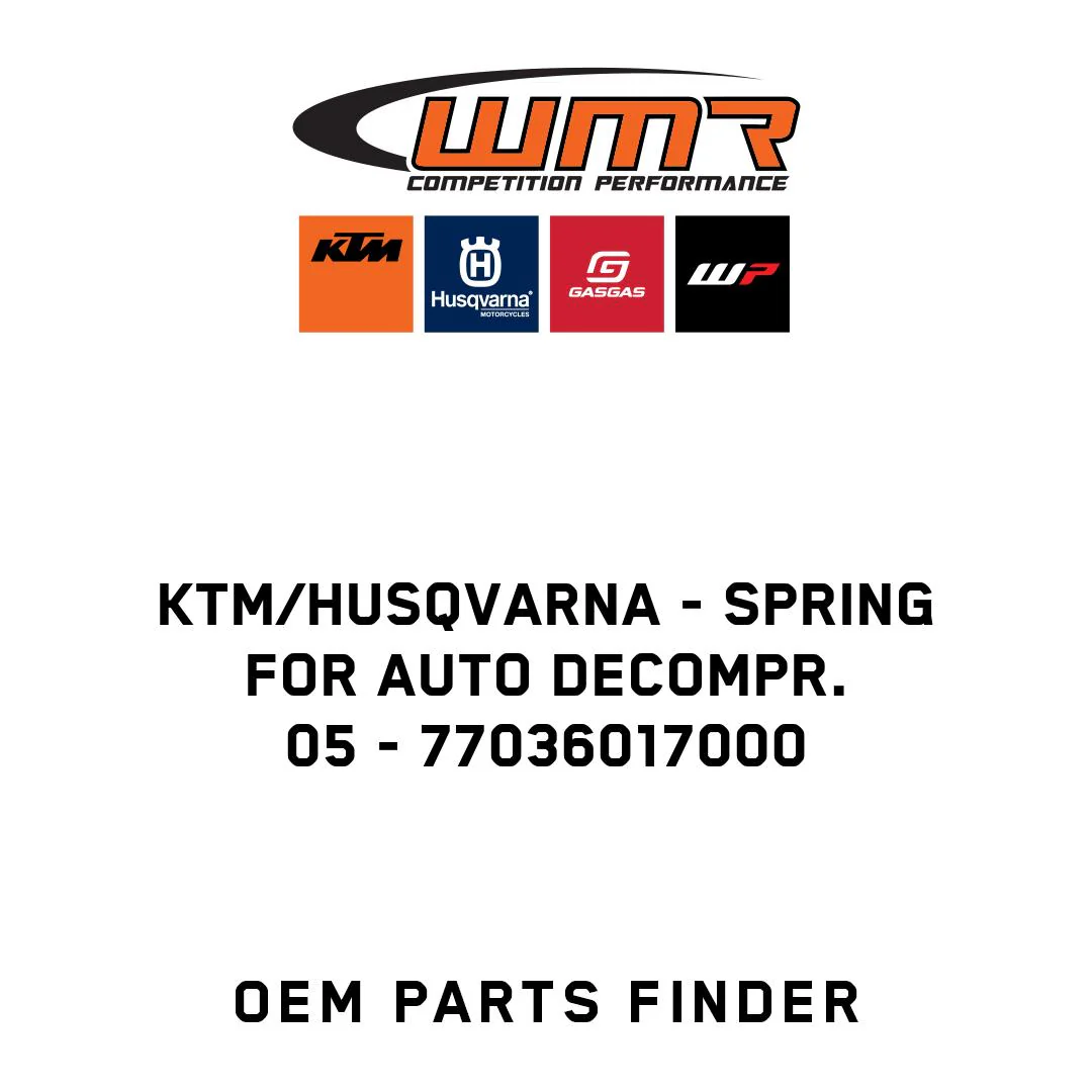 KTM/Husqvarna - SPRING FOR AUTO DECOMPR.    05 - 77036017000