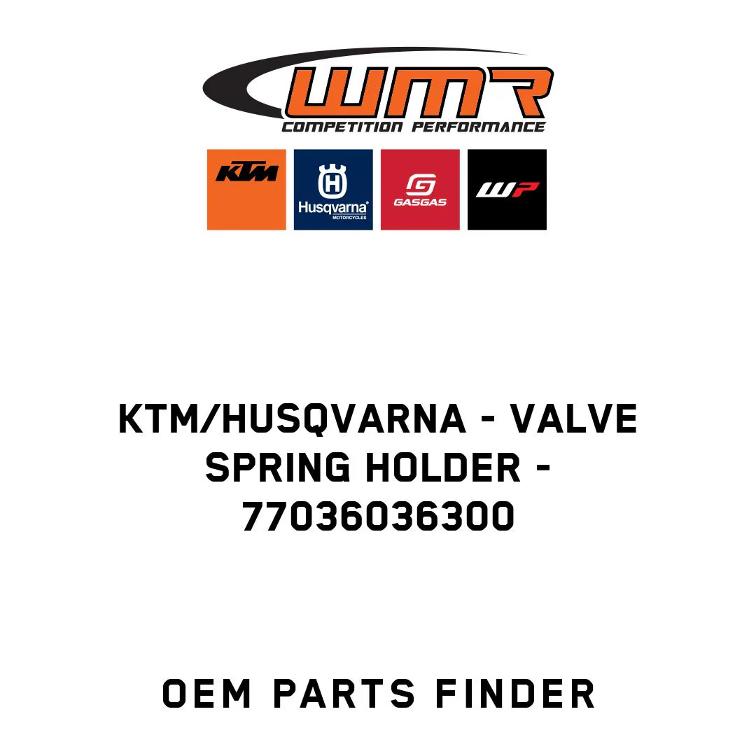 KTM/Husqvarna - VALVE SPRING HOLDER - 77036036300