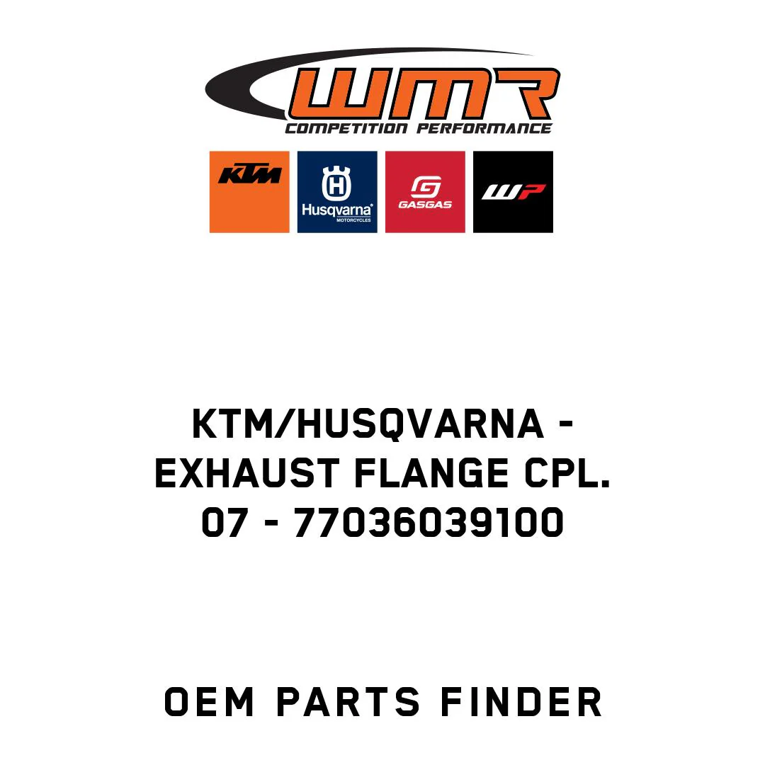 KTM/Husqvarna - EXHAUST FLANGE CPL.         07 - 77036039100