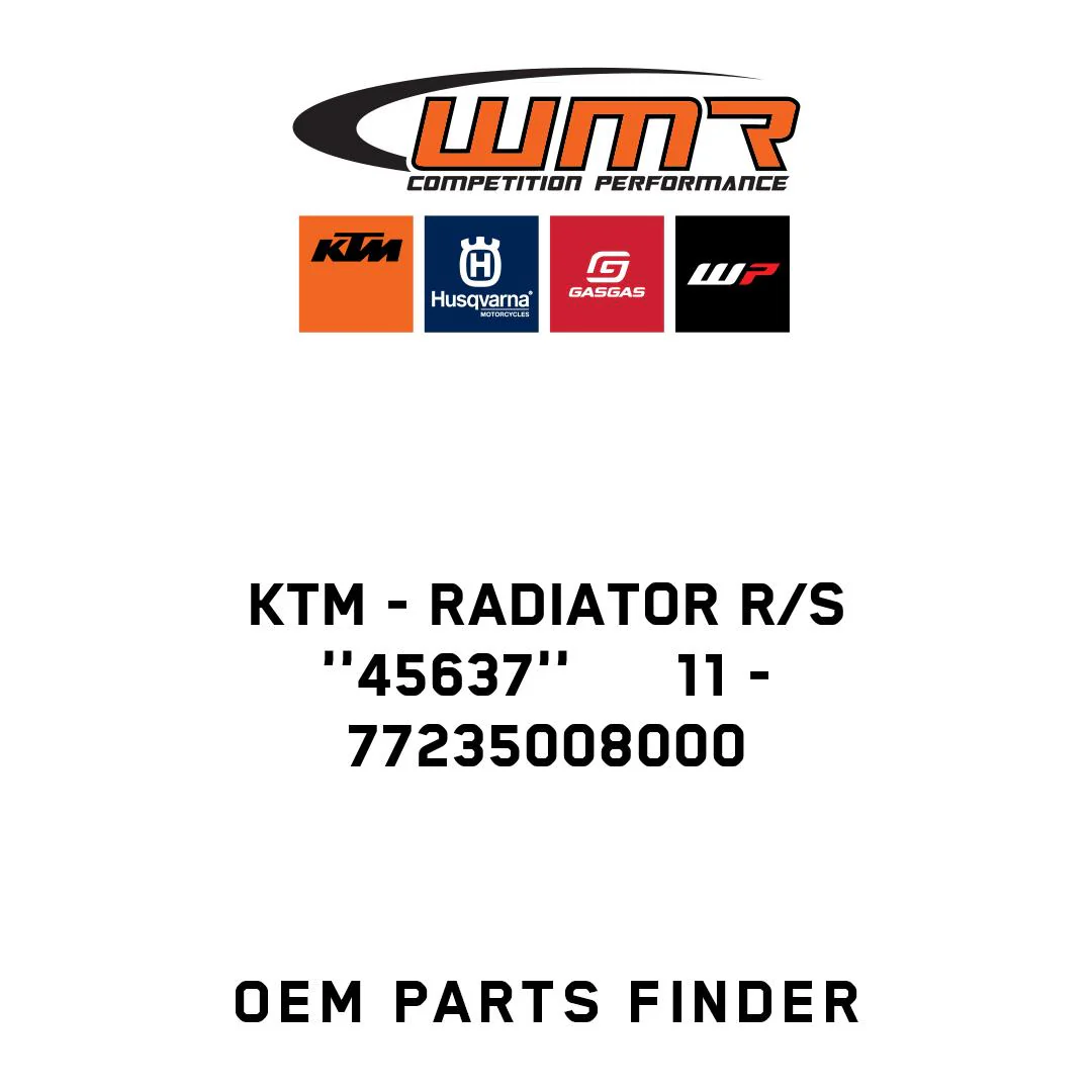 KTM - RADIATOR R/S ''45637''      11 - 77235008000