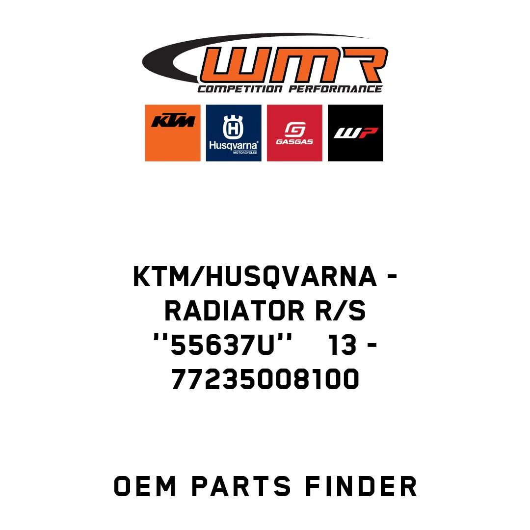 KTM/Husqvarna - RADIATOR R/S ''55637U''    13 - 77235008100