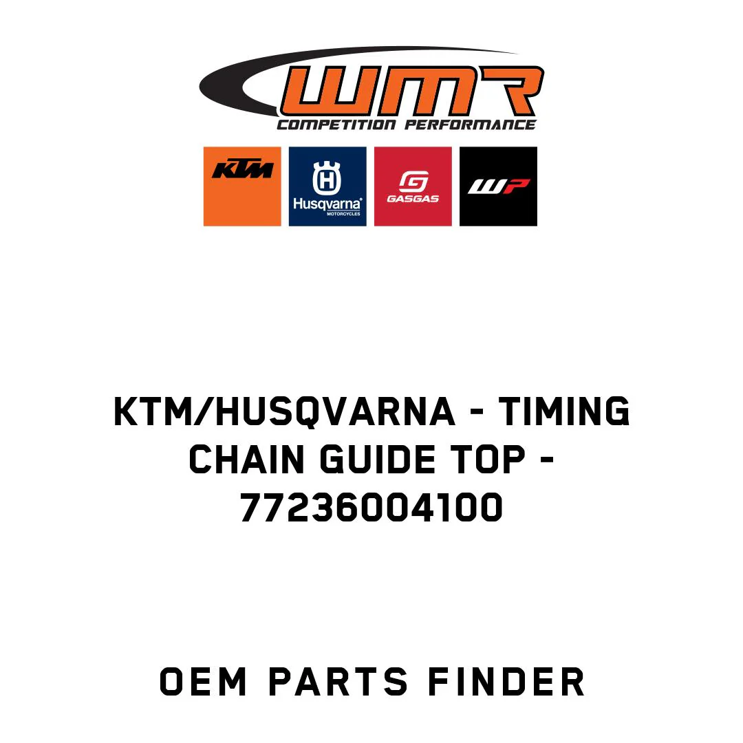 KTM/Husqvarna - TIMING CHAIN GUIDE TOP - 77236004100