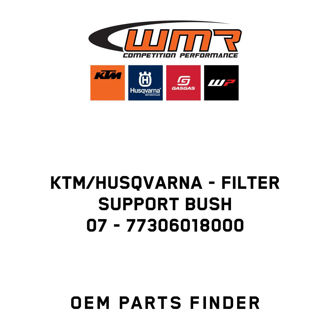 KTM/Husqvarna - FILTER SUPPORT BUSH         07 - 77306018000