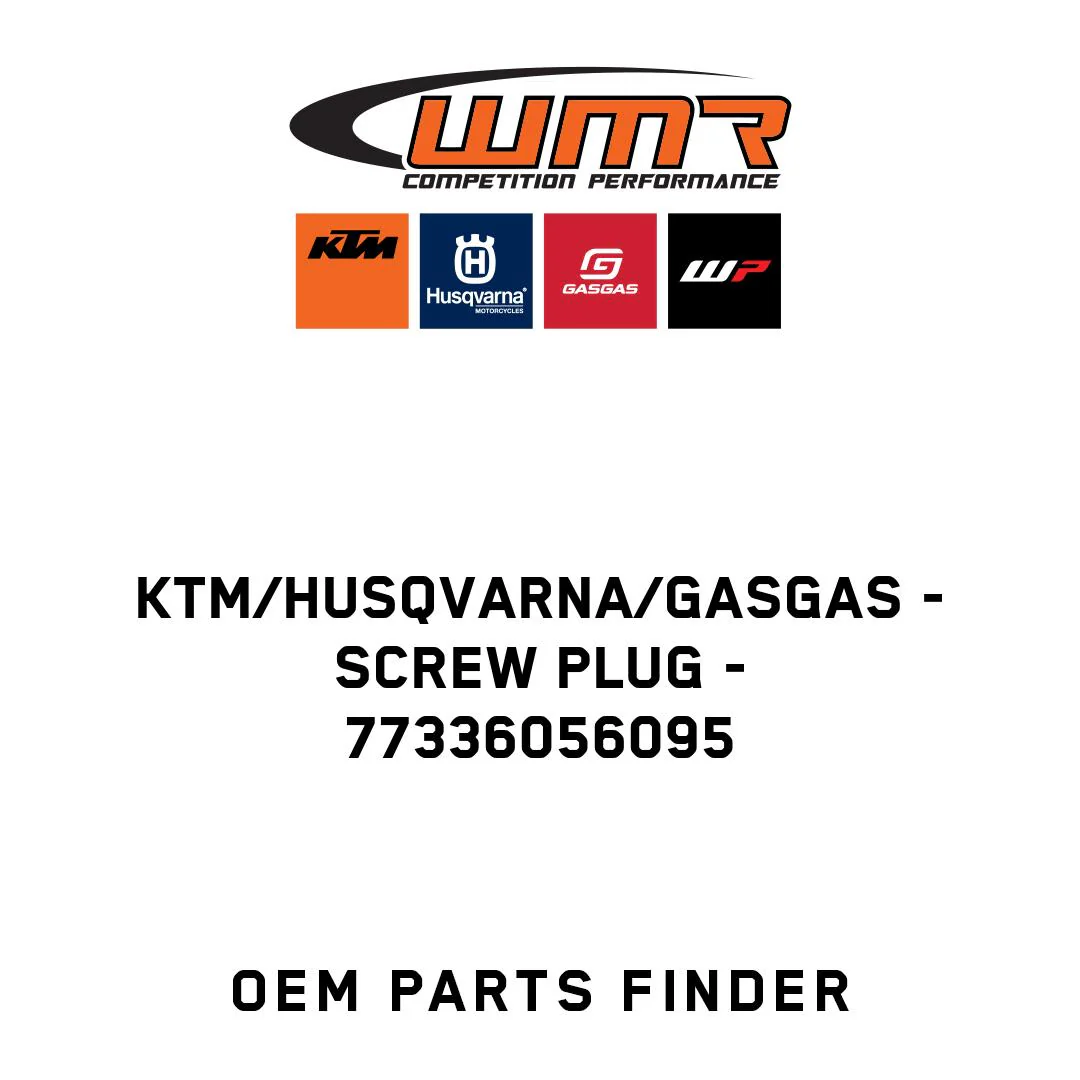 KTM/Husqvarna/GASGAS - SCREW PLUG - 77336056095