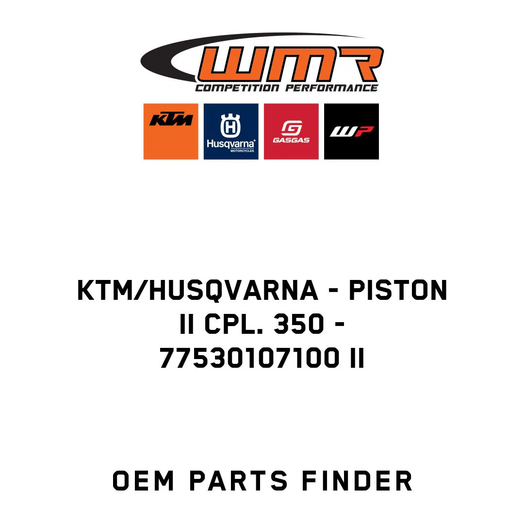 KTM/Husqvarna - PISTON II CPL. 350 - 77530107100 II