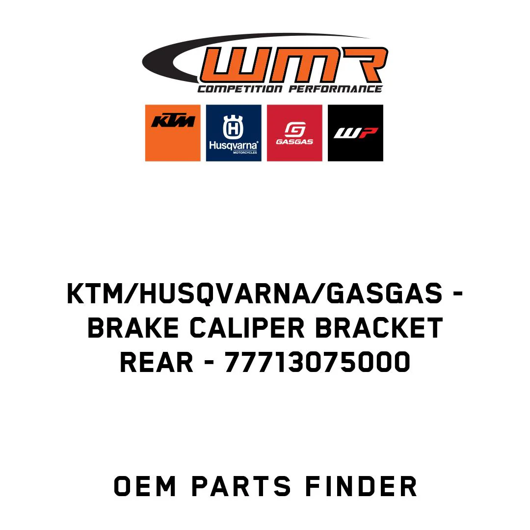 KTM/Husqvarna/GASGAS - BRAKE CALIPER BRACKET REAR - 77713075000