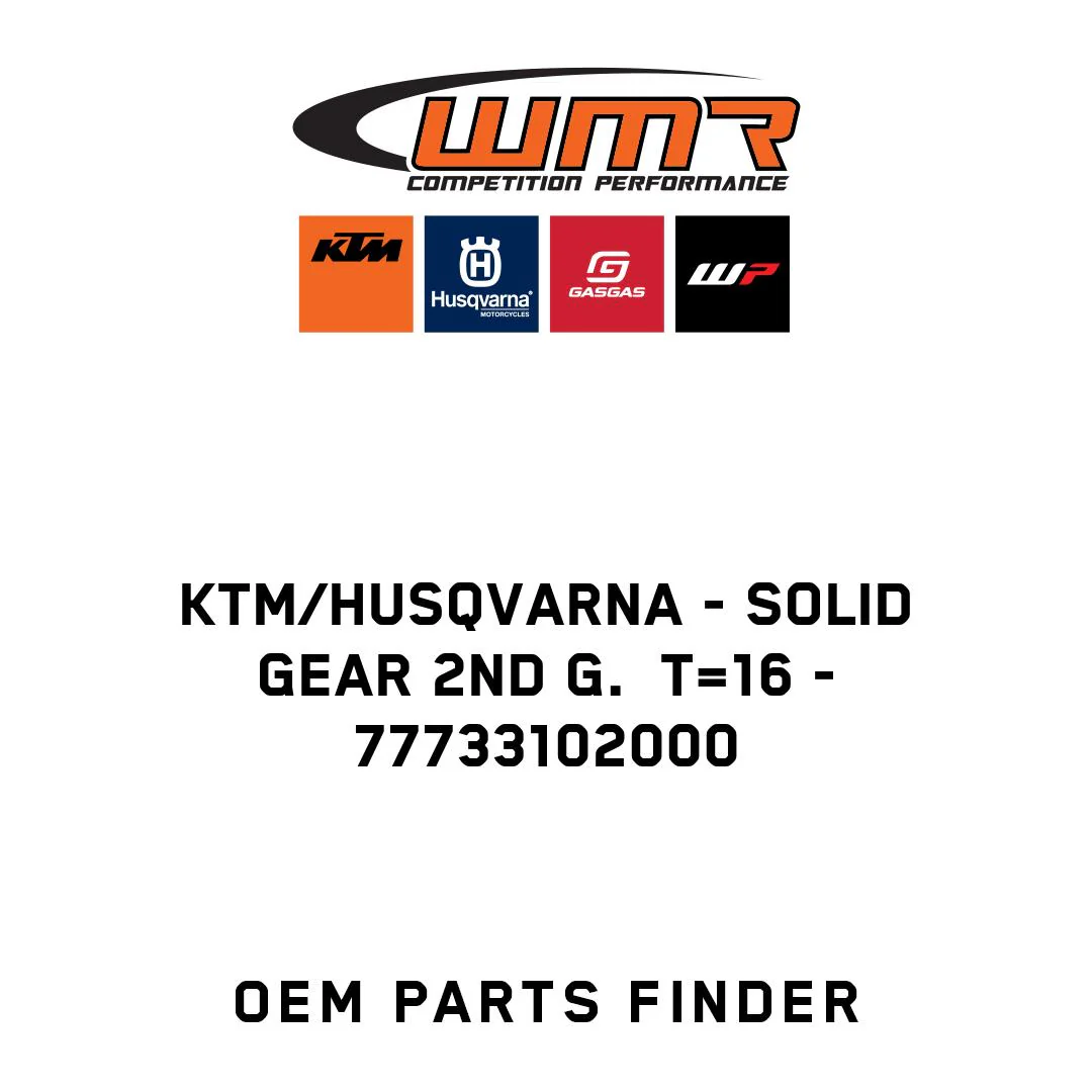 KTM/Husqvarna - SOLID GEAR 2ND G.  T=16 - 77733102000