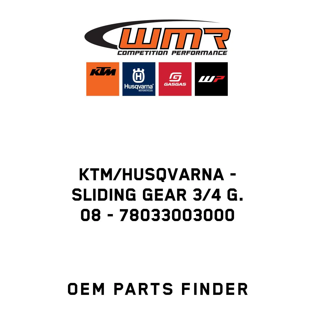 KTM/Husqvarna - SLIDING GEAR 3/4 G.         08 - 78033003000