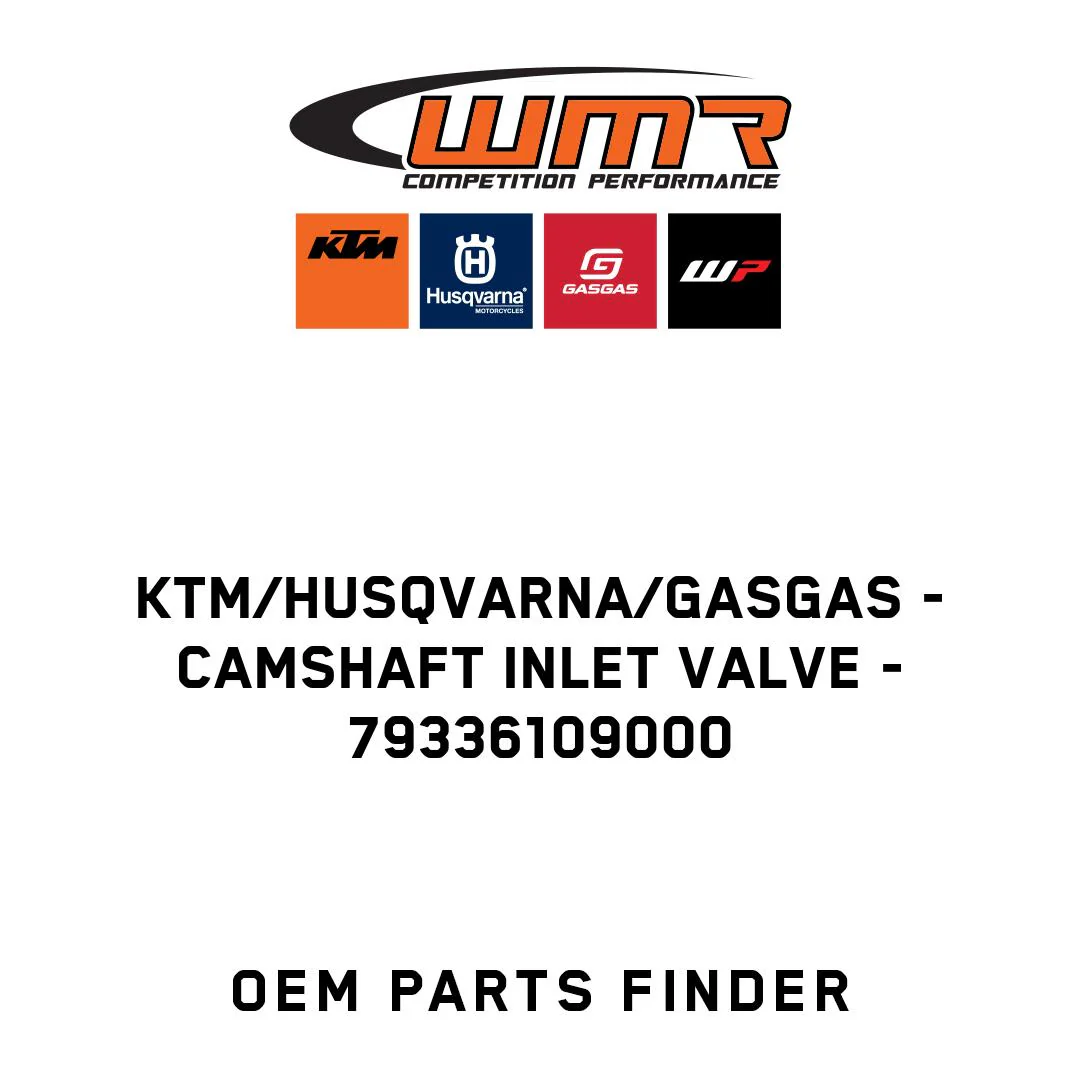 KTM/Husqvarna/GASGAS - Camshaft inlet valve - 79336109000
