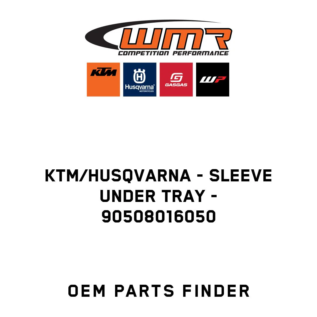 KTM/Husqvarna - SLEEVE UNDER TRAY - 90508016050