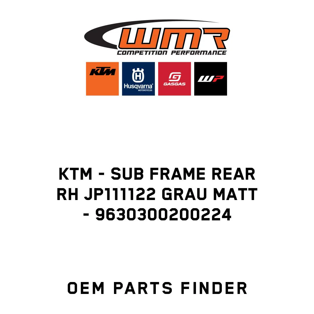 KTM - SUB FRAME REAR RH JP111122 GRAU MATT - 9630300200224