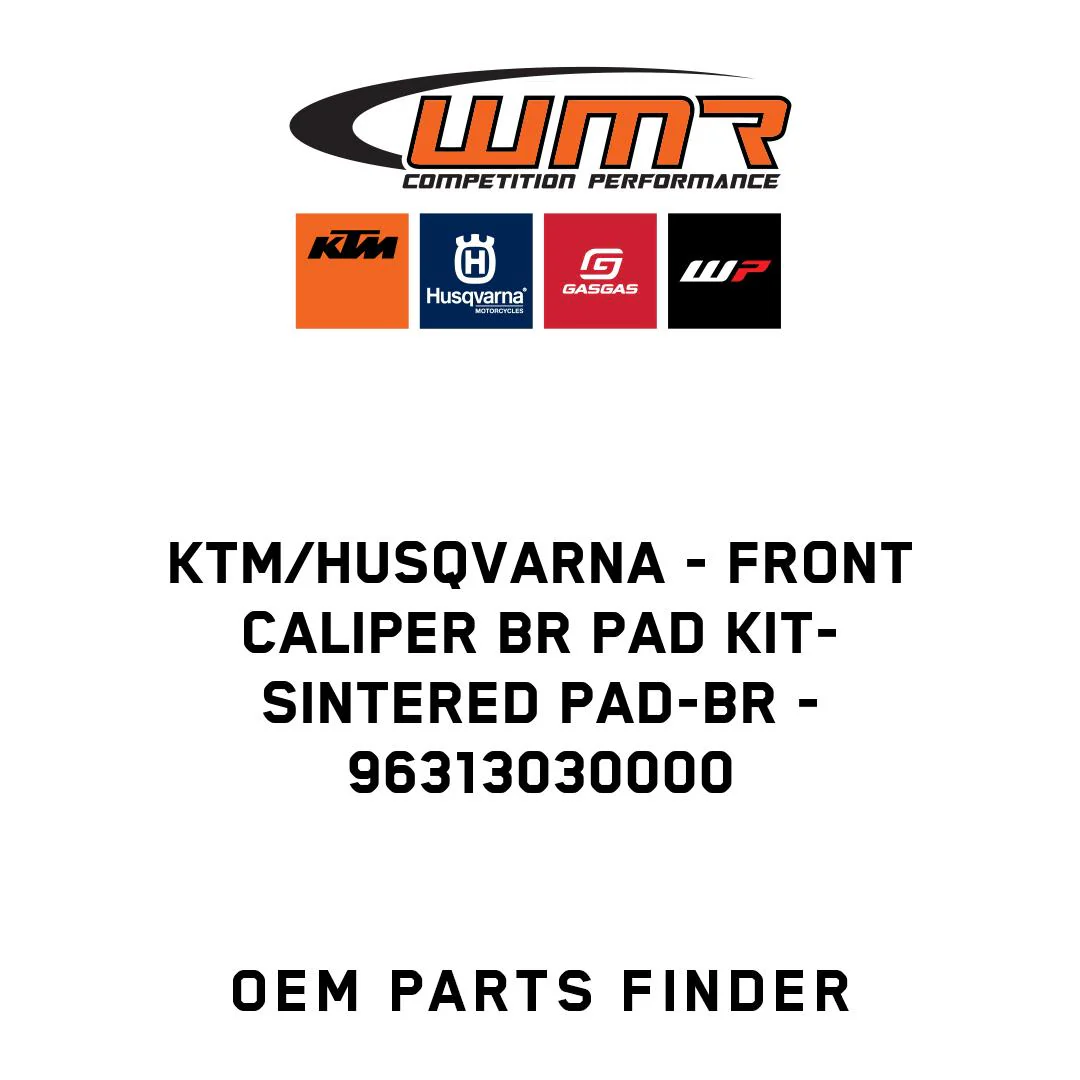 KTM/Husqvarna - FRONT CALIPER BR PAD KIT-SINTERED PAD-BR - 96313030000