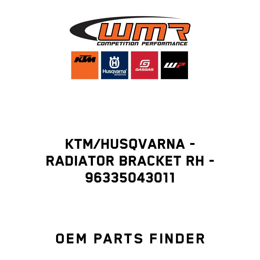 KTM/Husqvarna - Radiator Bracket RH - 96335043011