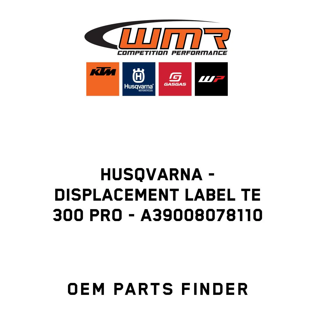 Husqvarna - Displacement label TE 300 PRO - A39008078110