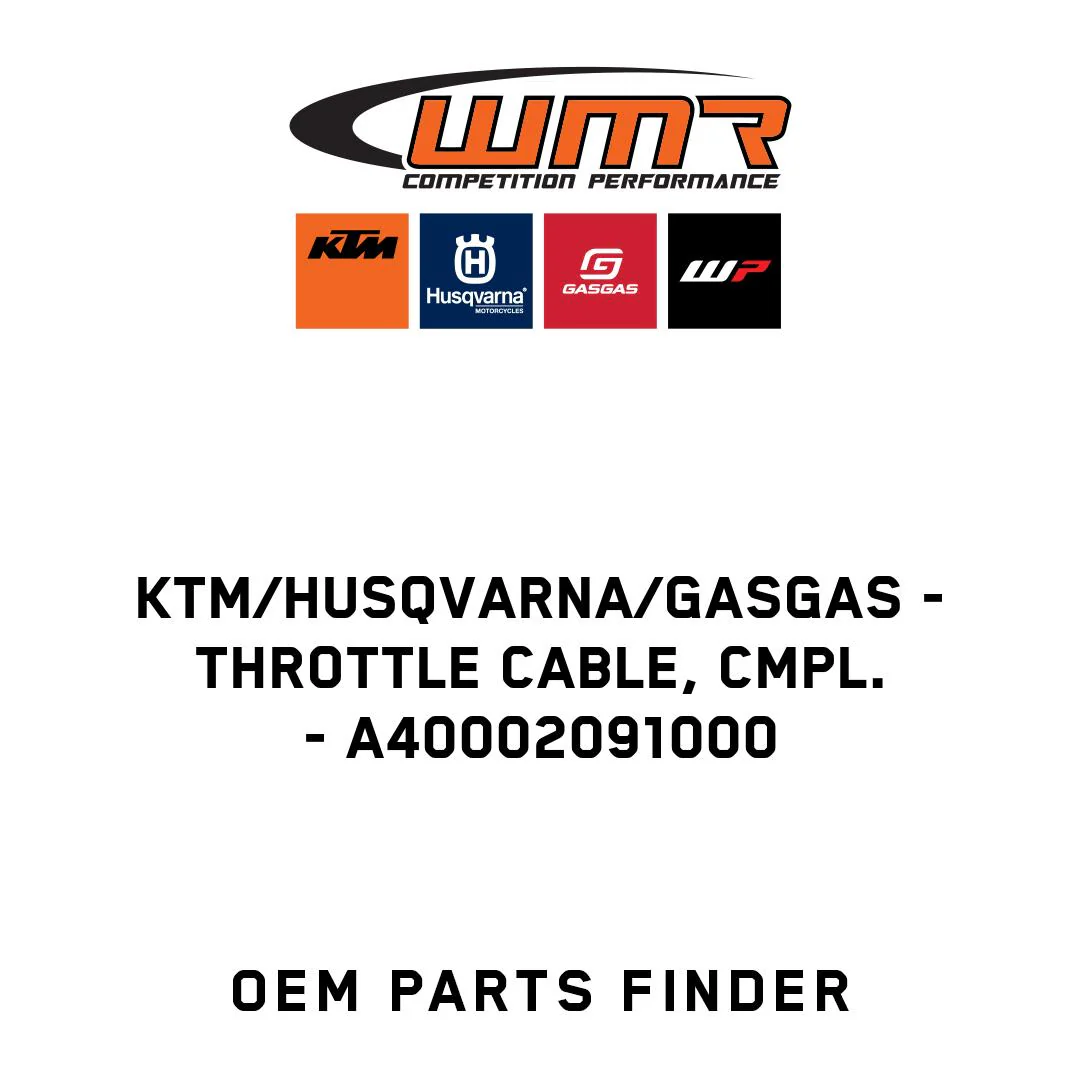KTM/Husqvarna/GASGAS - Throttle cable, cmpl. - A40002091000