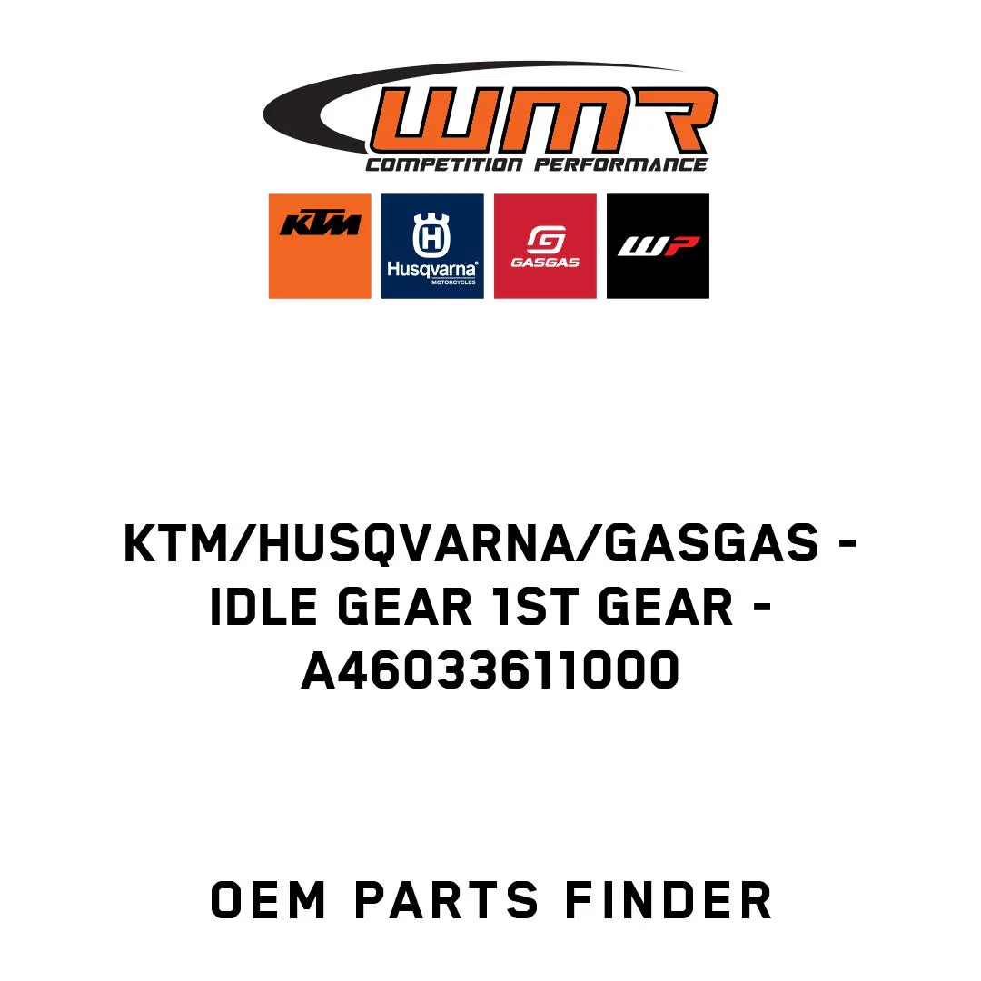 KTM/Husqvarna/GASGAS - Idle gear 1st gear - A46033611000
